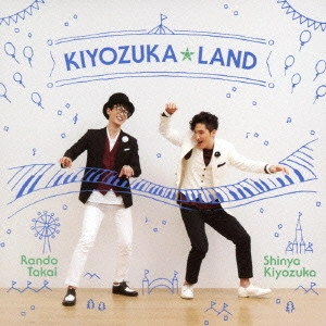 SHINYA KIYOZUKA / 清塚信也 / KIYOZUKA★LAND-キヨヅカ★ランド-
