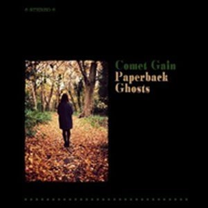 COMET GAIN / コメット・ゲイン / PAPERBACK GHOSTS