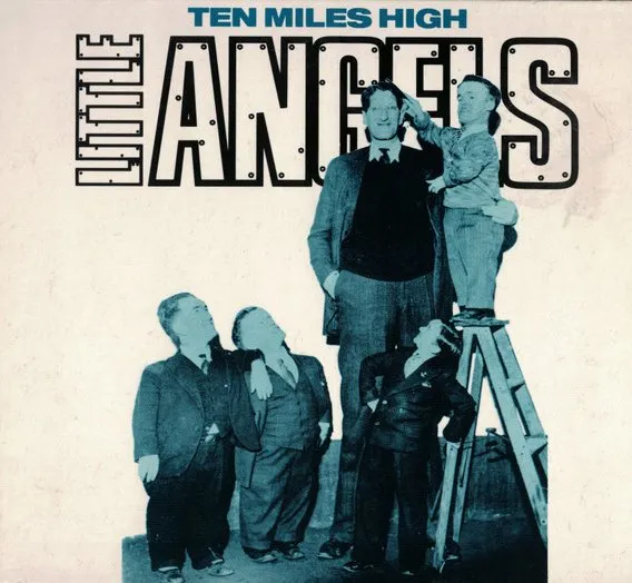 LITTLE ANGELS / リトル・エンジェルス / TEN MILES HIGH