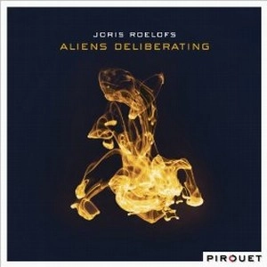 JORIS ROELOFS / ヨリス・ルーロス / ALIENS DELIBERATING