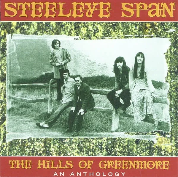 STEELEYE SPAN / スティーライ・スパン / HILLS OF GREENMORE