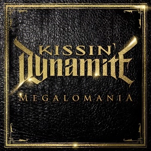 KISSIN' DYNAMITE / キッシン・ダイナマイト / メガロマニア