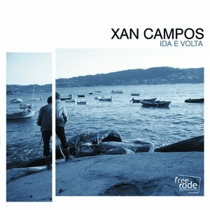 XAN CAMPOS / ザン・カンポス / IDA E VOLTA
