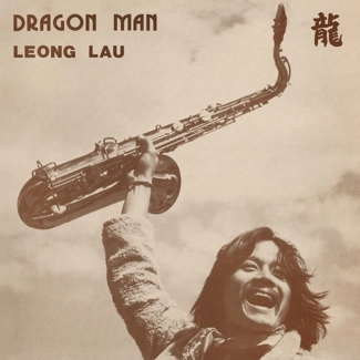 LEONG LAU / DRAGON MAN