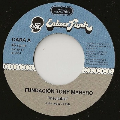 FUNDACION TONY MANERO / フンダシオン・トニー・マネーロ / "INEVITABLE + DESPACIO (7"")"