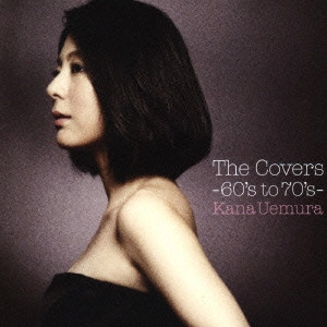 KANA UEMURA / 植村花菜 / The Covers ~60's to 70's~