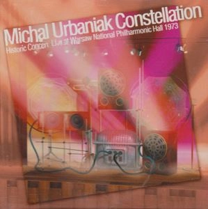 MICHAL URBANIAK / ミハル・ウルバニアク / HISTORIC CONCERT LIVE AT WARSAW NATIONAL PHILHARMONIC HALL 1973