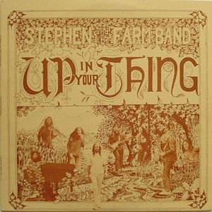 (STEPHEN AND) THE FARM BAND / UP IN YOUR THING