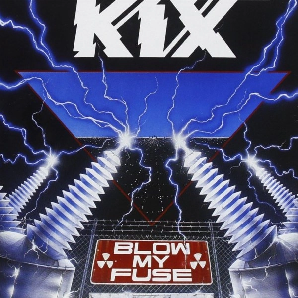 KIX / キックス / BLOW MY FUSE