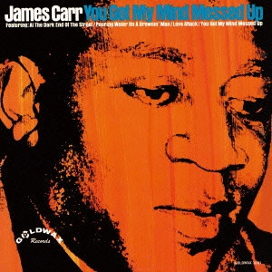 JAMES CARR / ジェイムズ・カー / ユー・ガット・マイ・マインド・メスド・アップ (紙ジャケ)