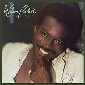 WILSON PICKETT / ウィルソン・ピケット / I WANT  YOU