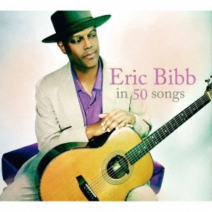 ERIC BIBB / エリック・ビブ / イン・フィフティ・ソングス(3CD):ベスト / IN 50 SONGS (3CD): BEST