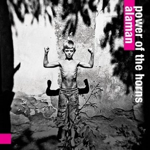 POWER OF THE HORNS / Alaman(CD+DVD)