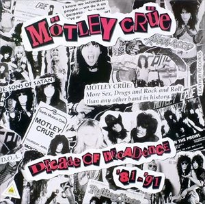 MOTLEY CRUE / モトリー・クルー / DECADE OF DECADENCE '81-'91
