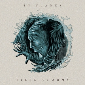 IN FLAMES / イン・フレイムス / サイレン・チャームズ / SIREN CHARMS