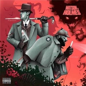 BLACASTAN & STU BANGAS / WATSON & HOLMES