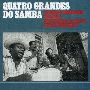 CANDEIA, NELSON CAVAQUINHO, ELTON MEDEIROS, GUILHERME DE BRITO / カンデイア, ネルソン・カヴァキーニョ, エルトン・メデイロス, ギリェルミ・ヂ・ブリート / QUATRO GRANDES DO SAMBA