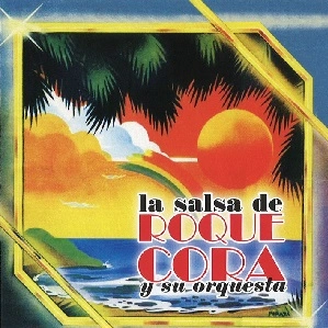 ROQUE CORA / ロケ・コーラ / LA SALSA DE ROQUE CORA