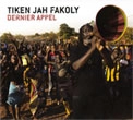 TIKEN JAH FAKOLY / ティケン・ジャー・ファコリー / デルニエ・アペル～最後の呼び声
