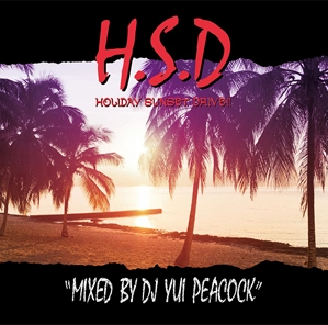 DJ YUI PEACOCK / Supreme Sunny Day !! : Fresh & Mellow Japanese HipHop Mix（仮）