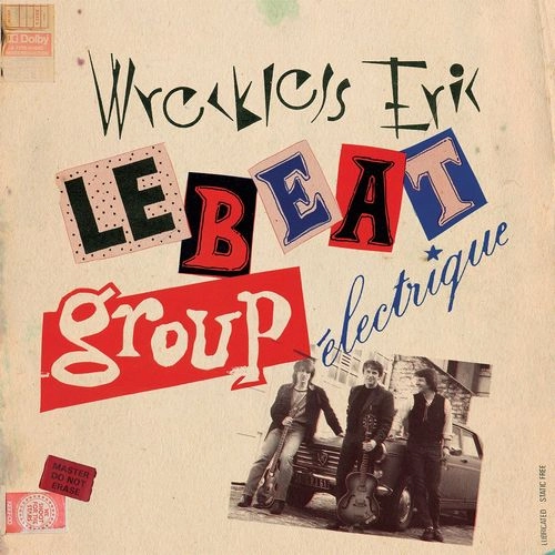 WRECKLESS ERIC / レックレス・エリック / LE BEAT GROUP ?LECTRIQUE
