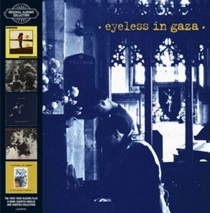 EYELESS IN GAZA / アイレス・イン・ギャザ / ORIGINAL ALBUMS BOXSET
