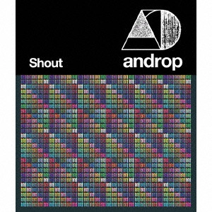 androp / アンドロップ / Shout