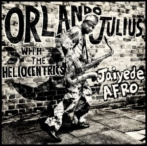 ORLANDO JULIUS WITH THE HELIOCENTRICS / オーランド・ジュリウス・ウィズ・ザ・ヘリオセントリックス / JAIYEDE AFRO (2LP+CD)