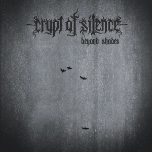 CRYPT OF SILENCE / クリプト・オブ・サイレンス / BEYOND SHADES