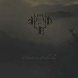 SHATTERED HOPE / WATERS OF LETHE