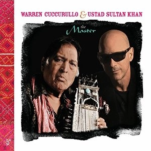 WARREN CUCCURULLO, USTAD SULTAN KHAN / ウォーレン・ククルーロ&ウスタッド・スルタン・カーン / THE MASTER / MASTER