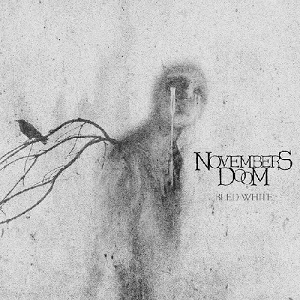 NOVEMBERS DOOM / BLED WHITE