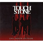 TOUCHSTONE (PROG/HM: UK) / TOUCHSTONE / LIVE INSIDE OUT(NTSC)