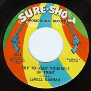 LAVELL KAMMA / TRY TO KEEP YOURSELF UP TIGHT
