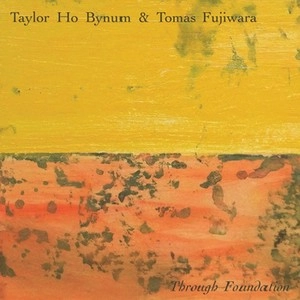 TAYLOR HO BYNUM / THROUGH FOUNDATION