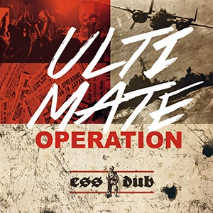 ess-dub / エスダブ / アルティメットオペレーション / ULTIMATE OPERATION