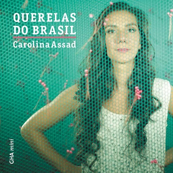 CAROLINA ASSAD & CLARICE ASSAD / カロリーナ・アサド & クラリッシ・アサド / QUERELAS DO BRASIL
