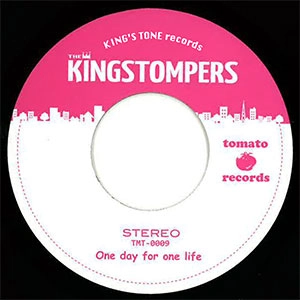 The Kingstompers / ワンデイフォーワンライフ / One day for One life