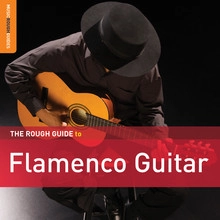 V.A. (THE ROUGH GUIDE TO FLAMENCO GUITAR) / THE ROUGH GUIDE TO FLAMENCO GUITAR (2CD) / ROUGH GUIDE TO FLAMENCO GUITAR (2CD)