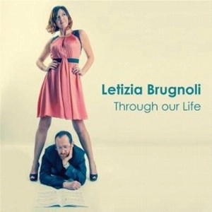 LETIZIA BRUGNOLI / THROUGH OUR LIFE