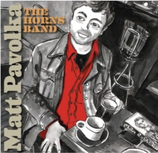 MATT PAVOLKA / マット・パボルカ / HORNS BAND