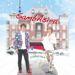 COMMUNE☆        / SambAsi-a