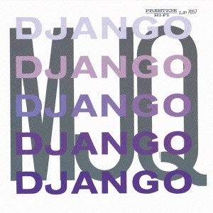MODERN JAZZ QUARTET(MJQ) / モダン・ジャズ・カルテット / ジャンゴ / Django