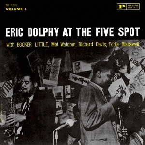 エリック・ドルフィー / アット・ザ・ファイヴ・スポット VOL.1 / "At The Five Spot, VOL.1"