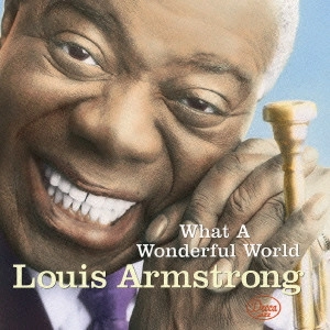 LOUIS ARMSTRONG / ルイ・アームストロング / この素晴らしき世界 / What a Wonderful World