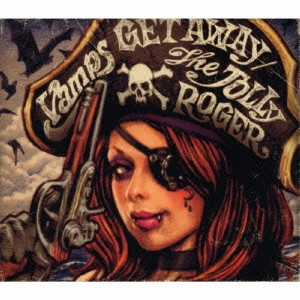 VAMPS (JPN) / GET AWAY/THE JOLLY ROGER / GET AWAY|THE JOLLY ROGER