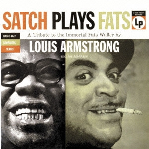 LOUIS ARMSTRONG / ルイ・アームストロング / サッチ・プレイズ・ファッツ +11 / SATCH PLAYS FATS