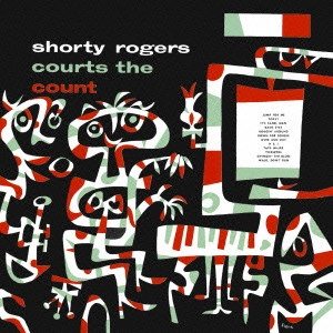 SHORTY ROGERS / ショーティ・ロジャース / コーツ・ザ・カウント / COURTS THE COUNT