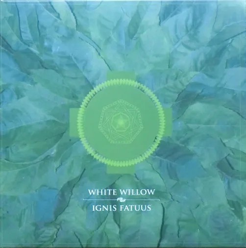 IGNIS FATUUS / WHITE WILLOW