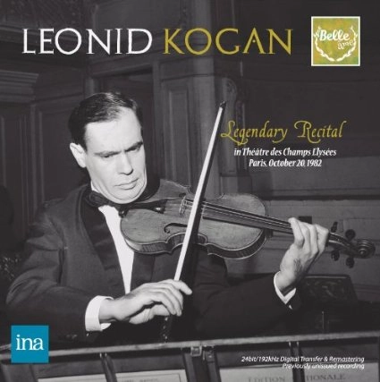 LEONID KOGAN / レオニード・コーガン / LEGENDARY RECITAL IN PARIS 1982